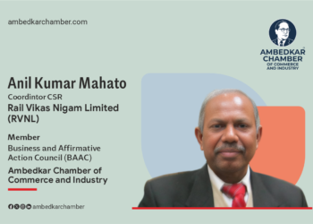 Anil Kumar Mahato Coordintor CSR Rail Vikas Nigam Limited (RVNL) Member Business and Affirmative Action Council (BAAC), Ambedkar Chamber of Commerce and Industry™