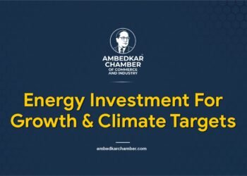 Energy Investment For Growth and Climate Targets Ambedkar Chamber of Commerce and Industry