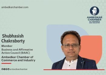 Shubhasish Chakraborty Member Business and Affirmative Action Council (BAAC) Ambedkar Chamber of Commerce and Industry