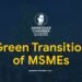 MSMEs: Need for a Green Transition